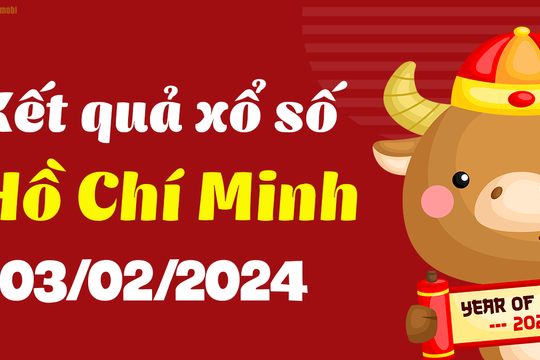 XSHCM 3/2 - Xổ số Hồ Chí Minh ngày 3 tháng 2 năm 2024 - SXHCM 3/2