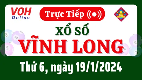 XSVL 19/1 - Kết quả xổ số Vĩnh Long hôm nay thứ 6 ngày 19/1/2024