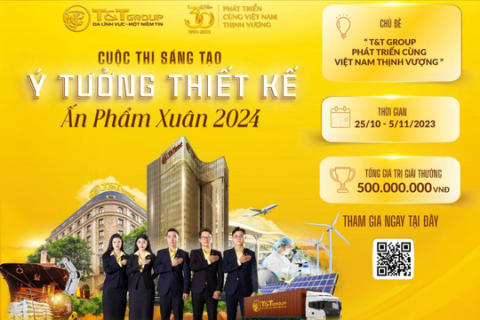 T&T Group phát động cuộc thi sáng tạo ý tưởng, thiết kế ấn phẩm Xuân 2024