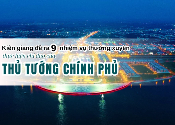 Kiên Giang đề ra 9 nhiệm vụ thường xuyên, thực hiện chỉ đạo của Thủ tướng Chính phủ