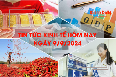 Tin tức kinh tế ngày 9/9: dự báo GDP quý III đạt 6,7%