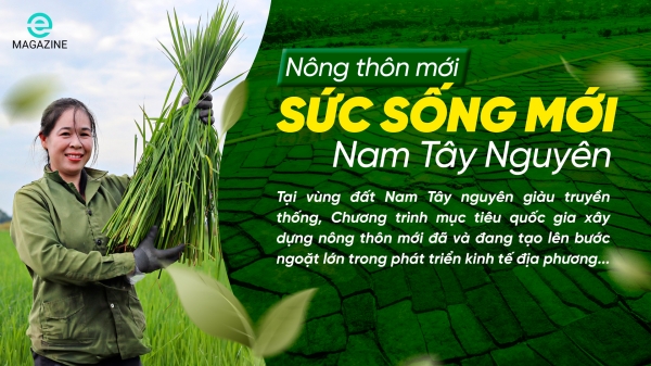 Nông thôn mới - Sức sống mới Nam Tây Nguyên