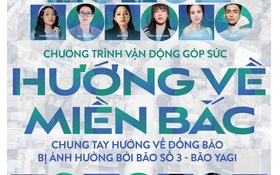 19h ngày 13-9: Chương trình Hướng về miền Bắc gây quỹ giúp đồng bào bị ảnh hưởng bão, lũ