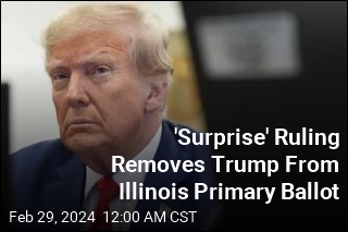 'Surprise' Ruling Removes Trump From Illinois Primary Ballot