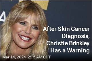 After Skin Cancer Diagnosis, Christie Brinkley Has a Warning