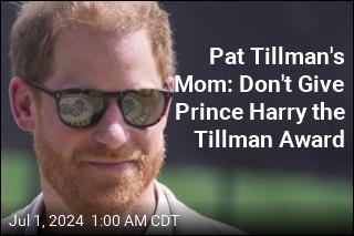 Mẹ của Pat Tillman: Đừng trao cho Hoàng tử Harry giải Tillman