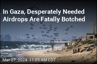 In Gaza, Desperately Needed Airdrops Are Fatally Botched