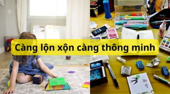 Muốn trẻ thông minh năng động, bàn học cứ để lộn xộn, chuyện tưởng đùa nhưng là thật