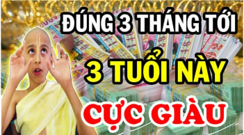 100 ngày tới: Lộc trơi trúng cửa 3 tuổi Tiền - Tình - Danh hội tụ, mua nhà tậu xe