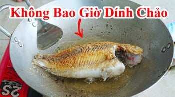 Bí quyết rán cá không cần chảo chống dính, 2 mặt vàng giòn, thơm nức mũi