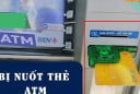 Rút tiền tại cây ATM không may bị nuốt thẻ: Ấn ngay nút này lấy lại nhanh chóng