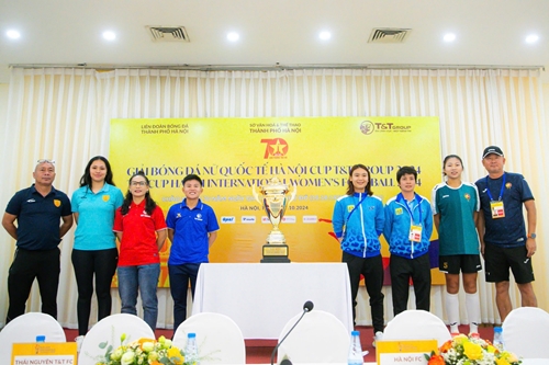 Họp báo Giải bóng đá nữ quốc tế Hà Nội Cup T&T Group 2024