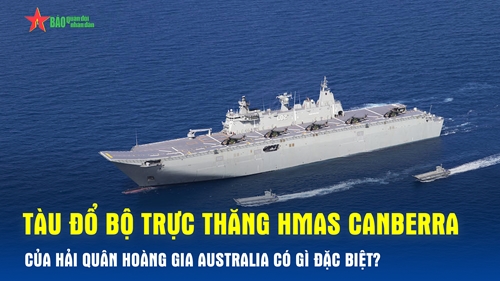 Khám phá tàu đổ bộ mang trực thăng HMAS Canberra của Hải quân Hoàng gia Australia