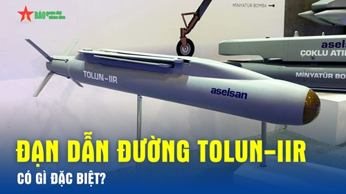 Đạn dẫn đường TOLUN-IIR của Thổ Nhĩ Kỳ có gì đặc biệt?