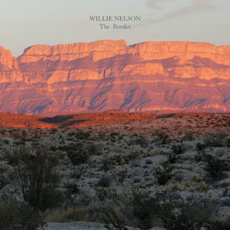 Willie Nelson Announces The Border, His 75th Solo Album Of New Material