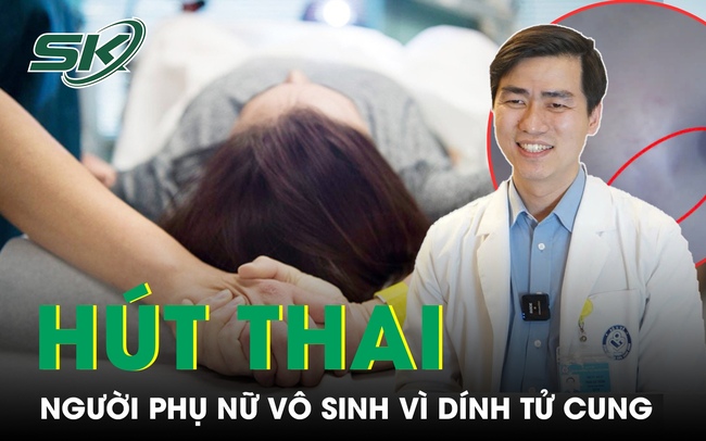 Dính tử cung, vô sinh chỉ sau một lần nạo hút thai