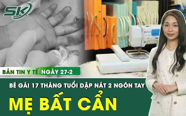 Những thông tin y tế nóng trong ngày 27/2