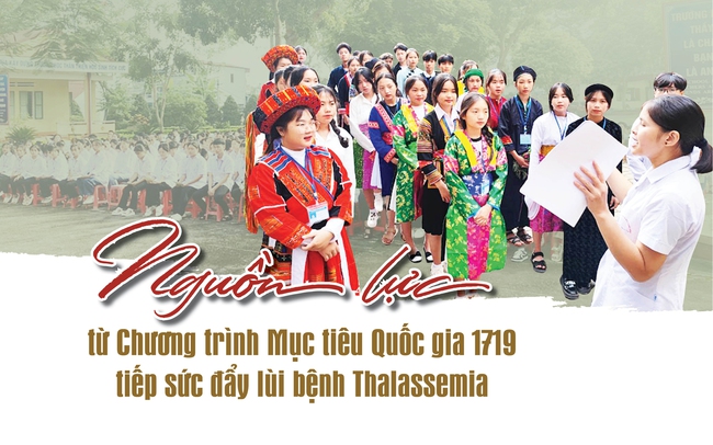 Nguồn lực từ Chương trình Mục tiêu Quốc gia 1719 tiếp sức đẩy lùi bệnh Thalassemia