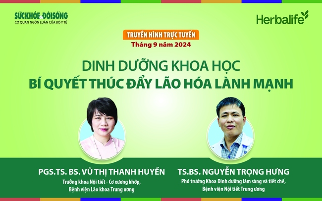 Truyền hình trực tuyến: Dinh dưỡng khoa học - bí quyết thúc đẩy lão hóa lành mạnh