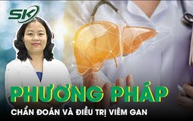 Phương pháp chẩn đoán và điều trị viêm gan