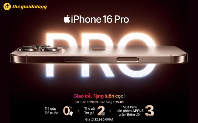 Sở hữu iPhone 16 series sớm với ngàn ưu đãi - Giao trễ, tặng luôn cọc