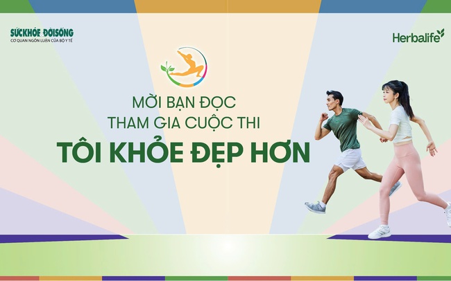 Mời bạn đọc tham gia cuộc thi TÔI KHỎE ĐẸP HƠN lần 3