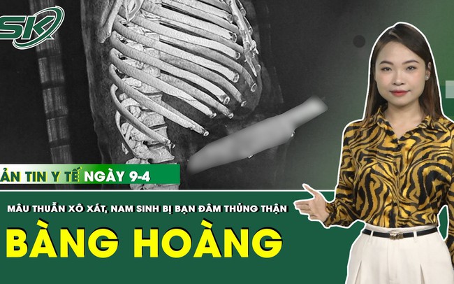 Những thông tin y tế mới nhất ngày 9/4