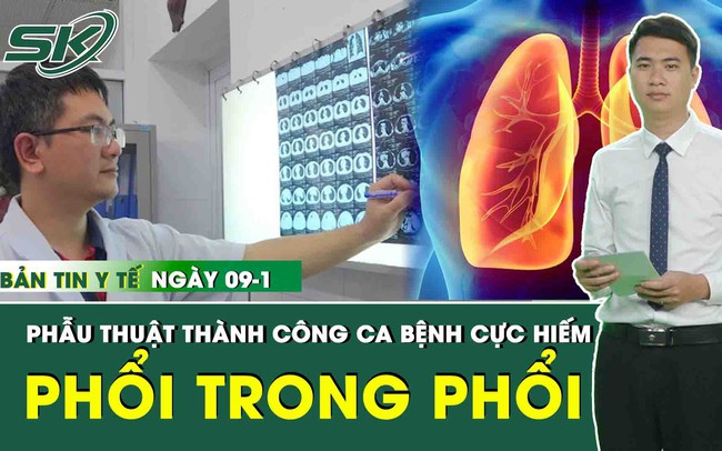 Những thông tin y tế nổi bật nhất ngày 9/1