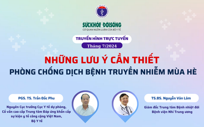 Truyền hình trực tuyến: Những lưu ý cần thiết để phòng chống dịch bệnh mùa hè