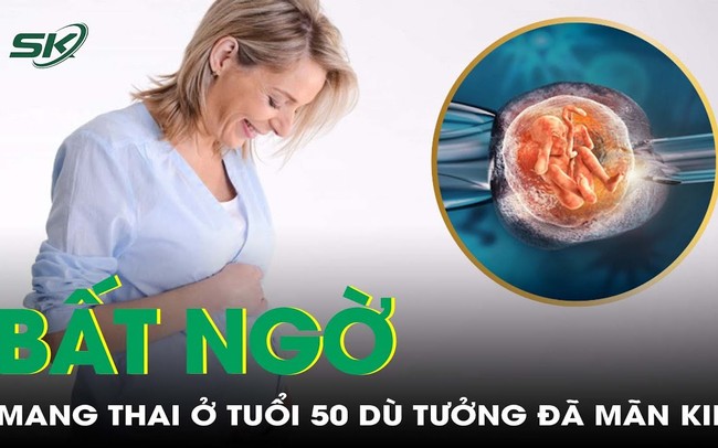 Người phụ nữ bất ngờ mang thai ở tuổi 50 dù tưởng đã mãn kinh