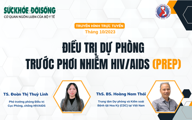 Truyền hình trực tuyến: Điều trị dự phòng trước phơi nhiễm HIV/AIDS (PrEP)