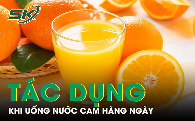 Tác dụng của việc uống nước cam hàng ngày