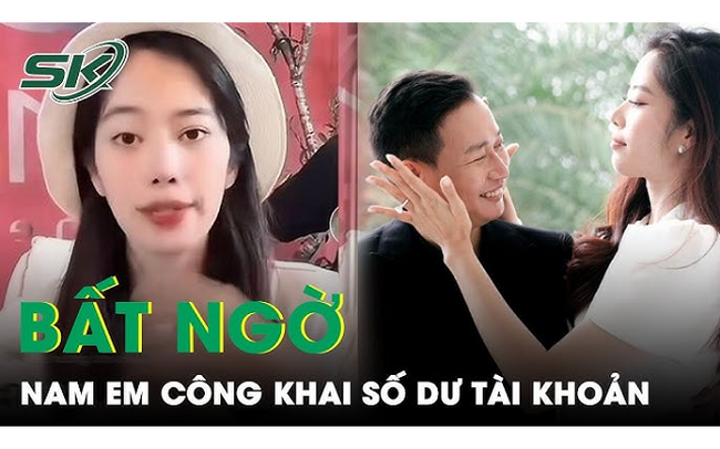 Nam Em công khai số dư tài khoản, có phải đây là lý do cô chưa làm đám cưới?