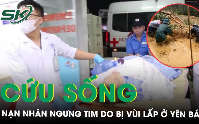 Cứu sống nạn nhân ngưng tim 5 phút do bị vùi lấp trong sạt lở ở Yên Bái