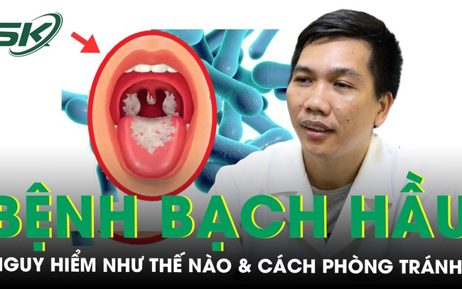 Bệnh bạch hầu nguy hiểm như thế nào và cách phòng tránh?