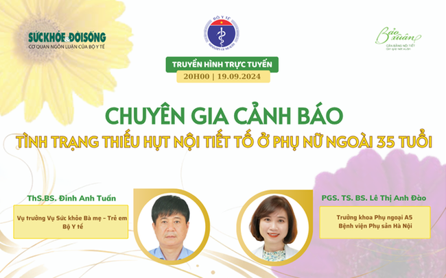 Truyền hình trực tuyến: Chuyên gia cảnh báo tình trạng thiếu hụt nội tiết tố ở phụ nữ ngoài 35