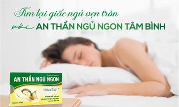 Tìm lại giấc ngủ vẹn tròn với TPBVSK An thần ngủ ngon Tâm Bình