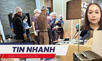 TIN NHANH: Bất ngờ nghi can thứ hai trong thảm án người Việt ở Thái Lan