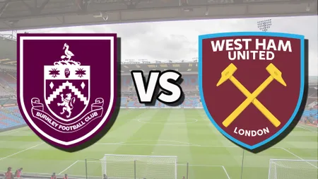 Trực tiếp Burnley vs West Ham: Cách xem trực tuyến trận Ngoại hạng Anh