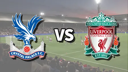 Phát trực tiếp Crystal Palace vs Liverpool: Cách xem trực tuyến trận Ngoại hạng Anh