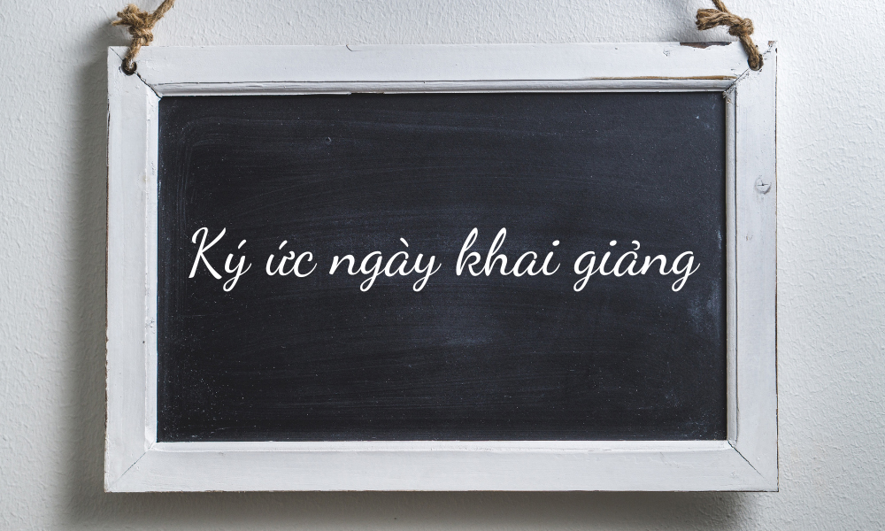 Ký ức ngày khai giảng