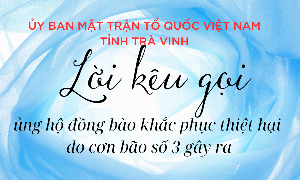 Lời kêu gọi ủng hộ đồng bào khắc phục thiệt hại do cơn bão số 3 gây ra