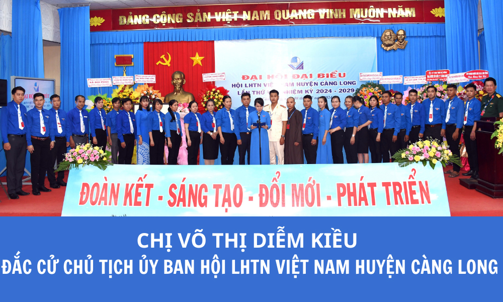 Chị Võ Thị Diễm Kiều đắc cử Chủ tịch Ủy ban Hội Liên hiệp thanh niên Việt Nam huyện Càng Long