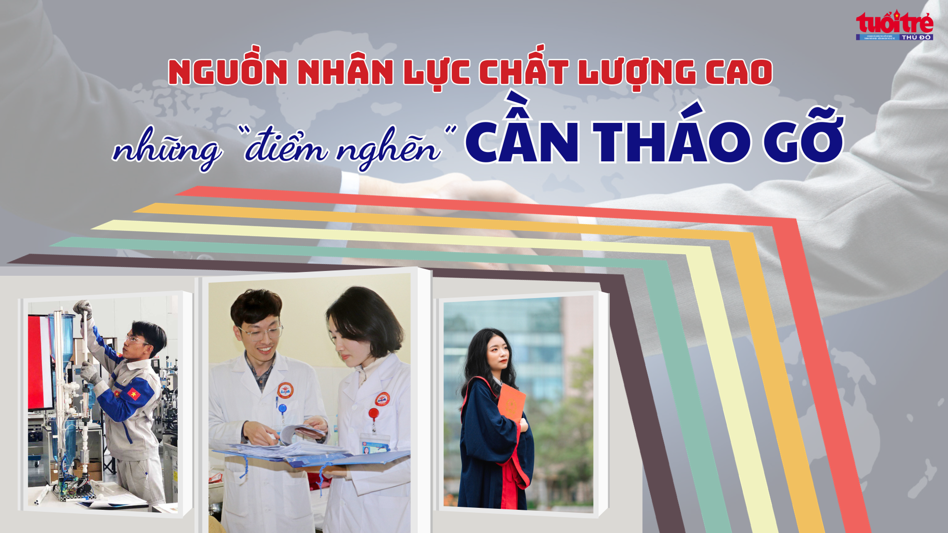 Nguồn nhân lực chất lượng cao - những “điểm nghẽn” cần tháo gỡ