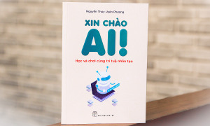 'Xin chào AI' - làm quen với trí tuệ nhân tạo