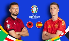 Nhận định bóng đá Albania vs Tây Ban Nha: Giữ sức cho vòng 1/8