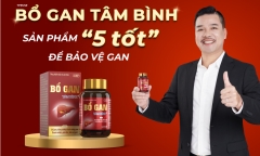 Bổ gan Tâm Bình - sản phẩm '5 tốt' giúp giải độc, tăng cường chức năng gan