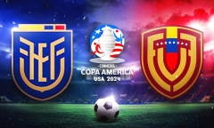 Link xem trực tiếp bóng đá Ecuador vs Venezuela vòng bảng Copa America 2024