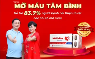 Mỡ máu Tâm Bình giúp người bệnh giảm mỡ máu rõ rệt chỉ sau 2 tháng