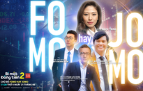 [11h20 ngày 21/6] Bí mật đồng tiền mùa 2 - Số 15: FOMO hay JOMO